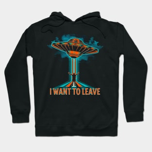 I Want To Leave || Leaving Earth "FRONT" Hoodie